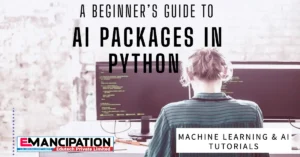 A Beginner’s Guide to AI Packages in Python