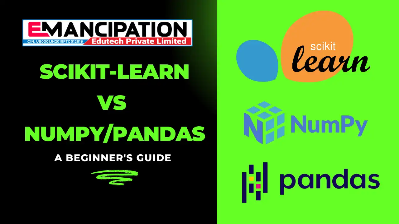 The Differences Between Scikit-Learn and NumPy/Pandas: A Beginner’s Guide