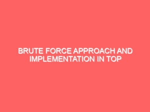 Brute Force Approach and Implementation in Top Programming Languages