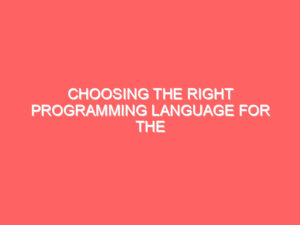 Choosing the Right Programming Language for the Future