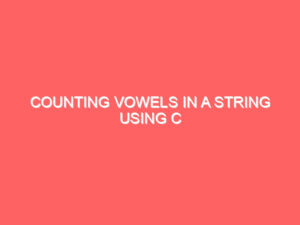 Counting Vowels in a String using C