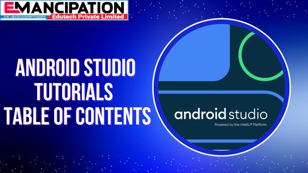 Android Studio Tutorials -- Table of Contents