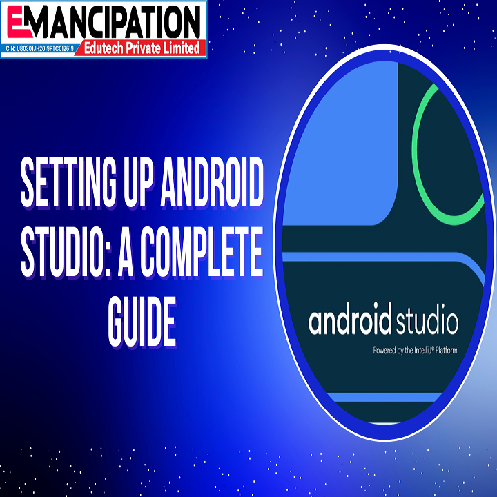 Setting Up Android Studio: A Complete Guide