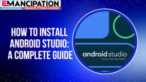 How to Install Android Studio on Windows 10 and Above: A Complete Guide