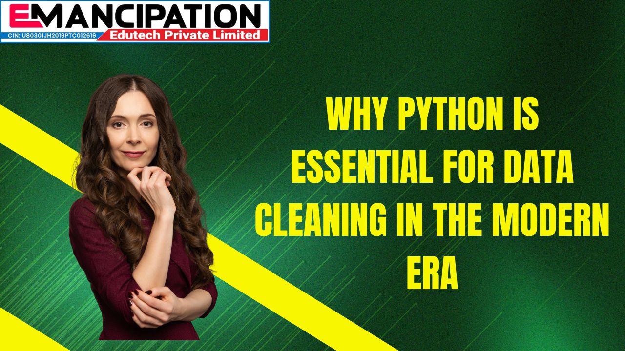 Why Python is Essential for Data Cleaning in the Modern Era