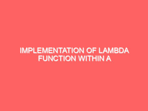 Implementation of Lambda Function within a Function