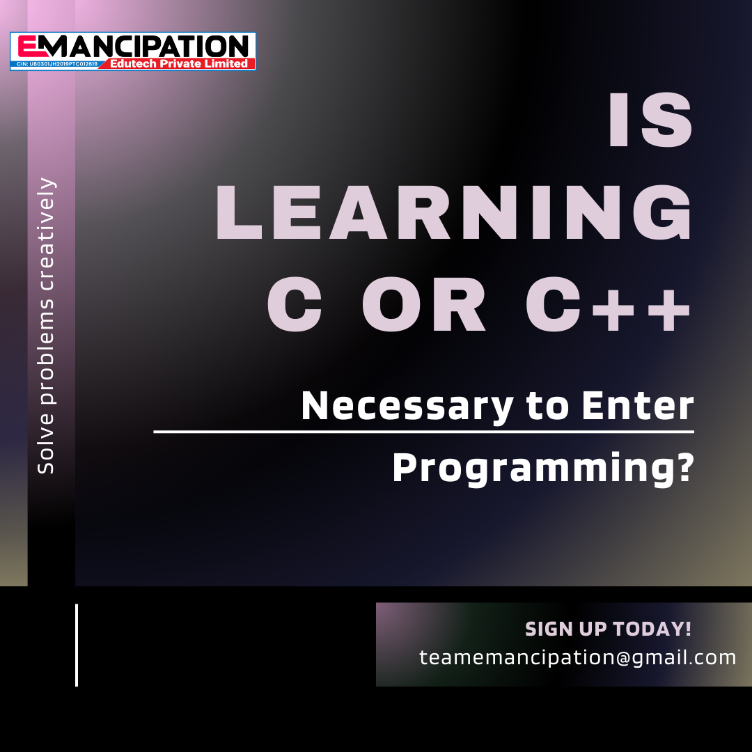 Is Learning C or C++ Necessary to Enter Programming?