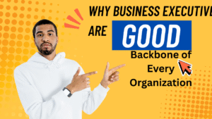Blogs Archive Business Executives: The True Backbone of Every Organization