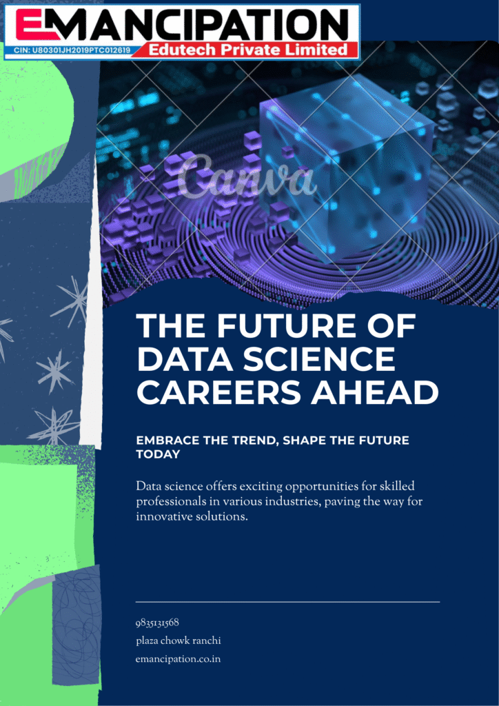 Future of Data Science Careers: Why It’s the Hottest Job of the Decade